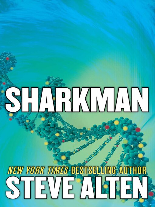 Title details for Sharkman by Steve Alten - Available